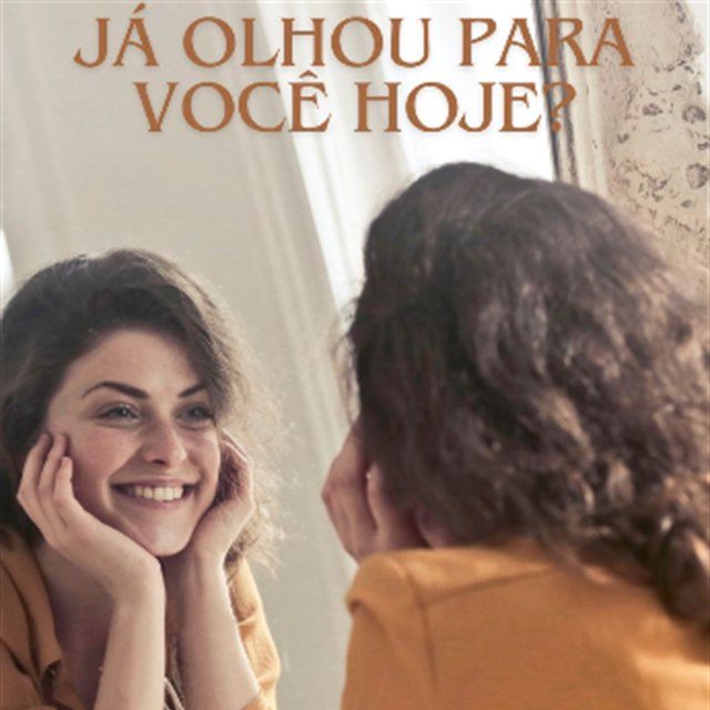Publicação do perfil com a pergunta: já olhou para você hoje?
